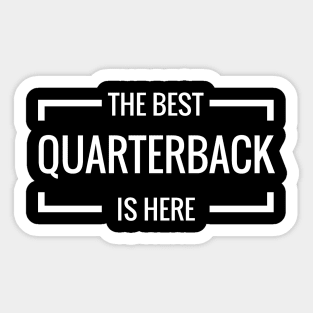 The Best Quarterback Is Here, Game day football Sticker